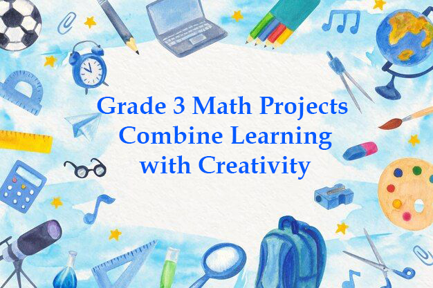 Grade 3 Math Projects